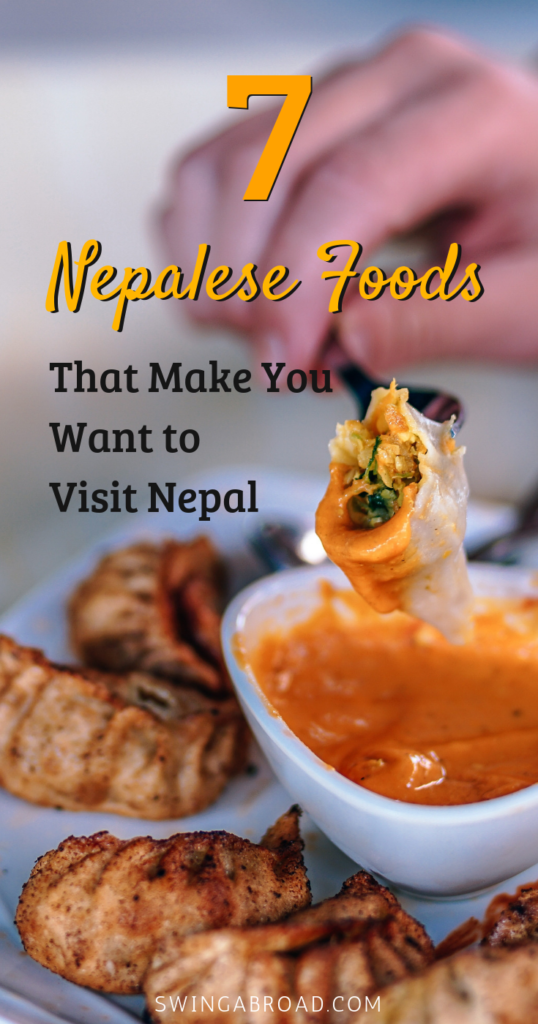 7 Nepalese Foods That Make You Want to Visit Nepal